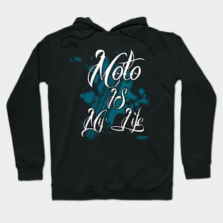 Moto is my Life Hoodie